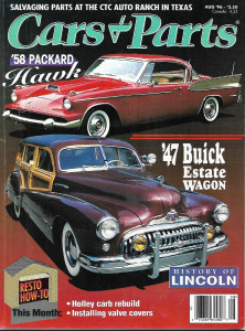 CARS & PARTS 1996 AUG - '58 PACKARD HAWK, '47 ESTATE WAGON, HIST OF LINCOLN